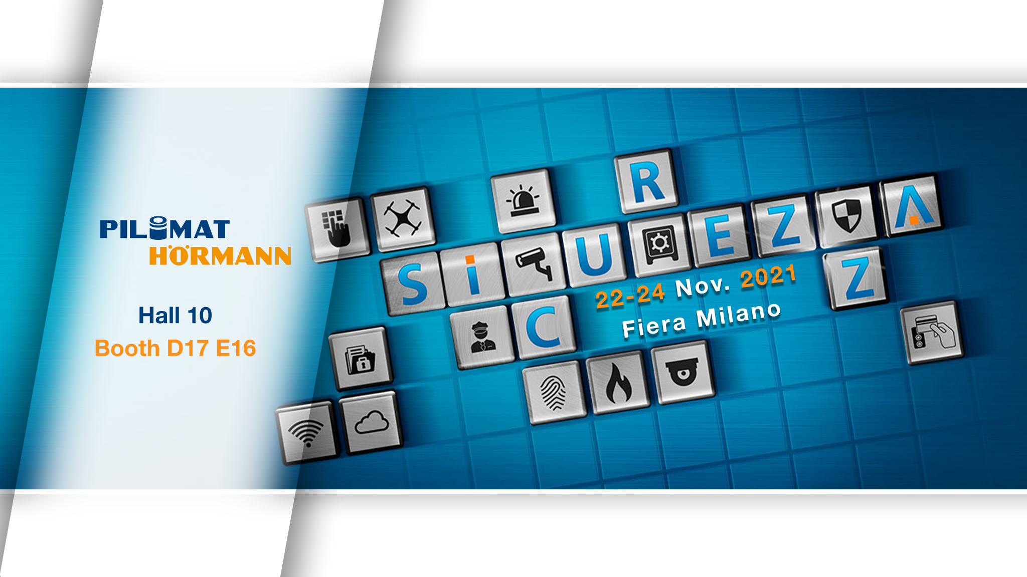 Pilomat parteciperà a Sicurezza 2021, dal 22 al 24 Novembre a Fiera Milano